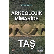 Arkeolojik Mimaride Taş