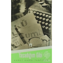 Yaşadığım Gibi -  Ahmet Hamdi Tanpınar -  Dergah Yayınları