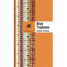 Risk Toplumu - Kayhan Delibaş - Ayrıntı Yayınları