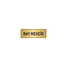 Metal Yönlendirme Levhası, Departman Kapı İsimliği Bay Mescid 10x20 cm Altın Renk