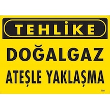 Tehlike Doğalgaz Ateşle Yaklaşma Uyarı Levhası 25X35 Kod:750