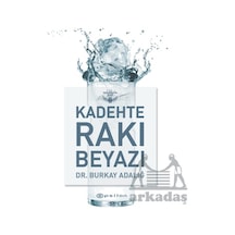 Kadehte Rakı Beyazı Ciltli Epsilon Yayınevi