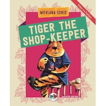 Tiger The Shop-Keeper-Türkçe İngilizce - Mevlana İdris - Vakvak Yayınları