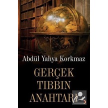 Gerçek Tıbbın Anahtarı - Abdül Yahya Korkmaz - Cinius