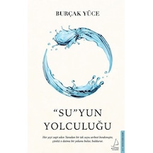 Su'yun Yolculuğu - Burçak Yüce - Destek Yayınları