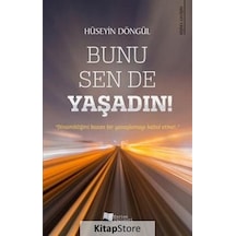 Bunu Sen De Yaşadın! / Hüseyin Döngül