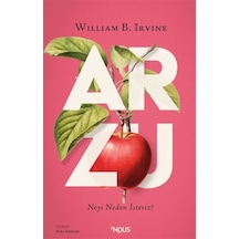 Arzu : Neyi Neden İsteriz / William B Irvine