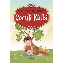 Çocuk Kalbi - Edmondo De Amicis - Yeti Kitap