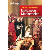 Ortaçağın Karanlık Çehresi Engizisyon Mahkemeleri - Ziya Paşa