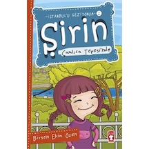 Şirin Çamlıca Tepesi'nde - Birsen Ekim Özen - Timaş Çocuk
