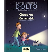 Gece ve Karanlık - MDR Çocuk Psikoloji Serisi 4 - Catherine Dolto - Mabel Çocuk