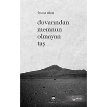 Duvarından Memnun Olmayan Taş