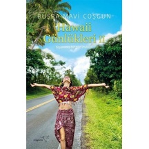 Hawaii Günlükleri 2 - Yaşanmış Bir Peri Masalı - Büşra Mavi Coşgun - Müptela Yayınları