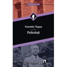 Psikoloji - Nurettin Topçu Bütün Eserleri 19 - Nurettin Topçu - Dergah Yayınları