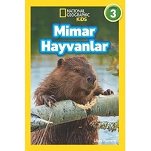 Mimar Hayvanlar - National Geographic Kids: Seviye 3 Kapak Değişebilir