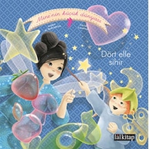 Mine'nin Küçük Dünyası Dört Elle Sihir - Sophie De Mullenheim - Lal