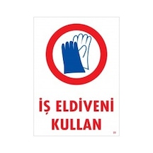 Pvc Ikaz Iş Güvenliği Levhası 25 Cm X 35 Cm Iş Eldiveni Kullan