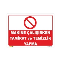 Makine Çalışırken Tamirat Yapma - Isg Levhası
