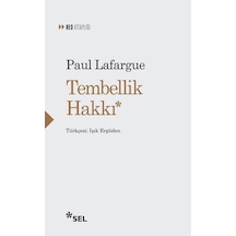 Tembellik Hakkı - Paul Lafargue - Sel Yayıncılık