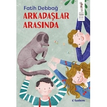Arkadaşlar Arasında - Fatih Debbağ - Tudem Yayınları