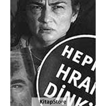 Hepimiz Hrant Dink'İz Görsel Fotoğraf Albümü / Bülent Erkmen
