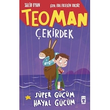 Teoman Çekirdek - Süper Gücüm Hayal Gücüm - Salih Uyan - Timaş Çocuk