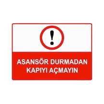 Asansör Durmadan Kapıyı Açmayın İsg Uyarı Levhası Pvc A5 15x21 Cm