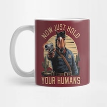 Hold Your Humans Kupa Bardak Çok Renkli