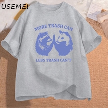 Flood Of Style Erkek T-shirt Daha Çöp Tenekesi Daha Az Çöp Tenekesi Değil Grafik T-shirt Erkek Giyim Tshirt Gri