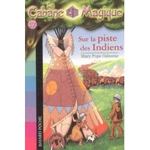 Sur La Piste Des Indiens (La cabane magique 17) 9782747018500