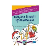 Topluma Hizmet Uygulamaları - Ali Gürsan Saraç - Nobel Akademik Yayıncılık