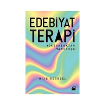 Edebiyat Terapi - Yazmanın İyileştirici Gücü Üzerine