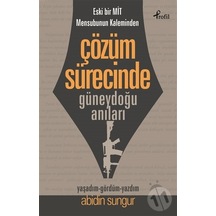 Çözüm Sürecinde  Güneydoğu Anıları - Abidin Sungur - Profil Kitap
