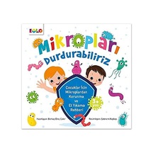Mikropları Durdurabiliriz: Çocuklar İçin Mikroplardan Korunma Ve El Yıkama Rehberi