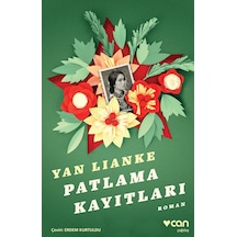 Patlama Kayıtları - Yan Lianke - Can Yayınları