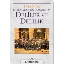 Erken Modern Osmanlı'da Deliler Ve Delilik / Rüya Kılıç
