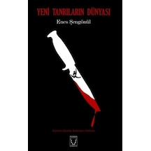 Yeni Tanrıların Dünyası - Enes Şengönül - Karakum