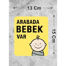 Arabada Bebek Var Sticker - Araba Oto Cam Sticker - 00290 15x13 Cm