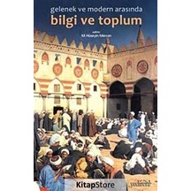 Gelenek ve Modernlik Arasında Bilgi ve Toplum- Yedirenk