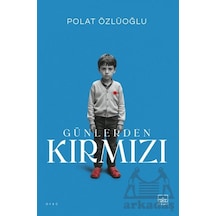 Günlerden Kırmızı Citliithaki Yayınları Polat Özlüoğlu
