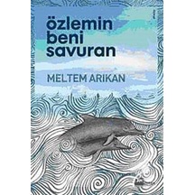 Özlemin Beni Savuran - Meltem Arıkan - Doğan Kitap