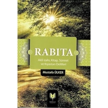 Rabıta: Akli İzahı  - Kitap -Sünnet ve Kıyastan Delilleri  - Mustafa Ülker  - Rabbani Yayınevi