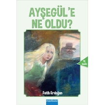 Ayşegül'e Ne Oldu