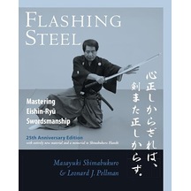 Flashing Steel, 25th Anniversary Edition: Mastering Eishin-ryu Swordsmanship