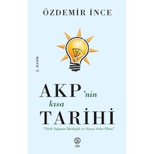 Akp Nin Kısa Tarihi - Türk Sağının İdeolojik Ve Siyasi Arka Planı