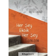 Kitapstore Her Şey Eksik Her Şey Tamam / Irem Yaşar
