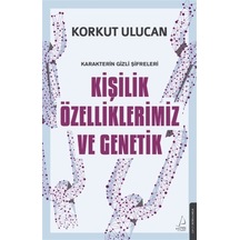 Kişilik Özelliklerimiz Ve Genetik / Korkut Ulucan