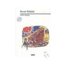 Duvar Öyküsü Adalet Ağaoğlu