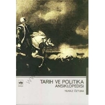 Tarih ve Politika Ansiklopedisi  - Dr. Yılmaz Öztuna  - Ötüken Neşriyat