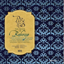 Piri Reis The Book Of Bahriye